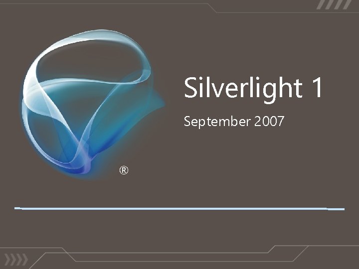 Silverlight 1 September 2007 