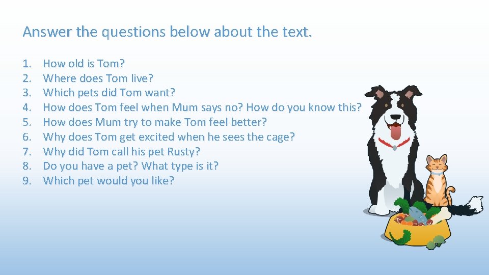 Answer the questions below about the text. 1. 2. 3. 4. 5. 6. 7.