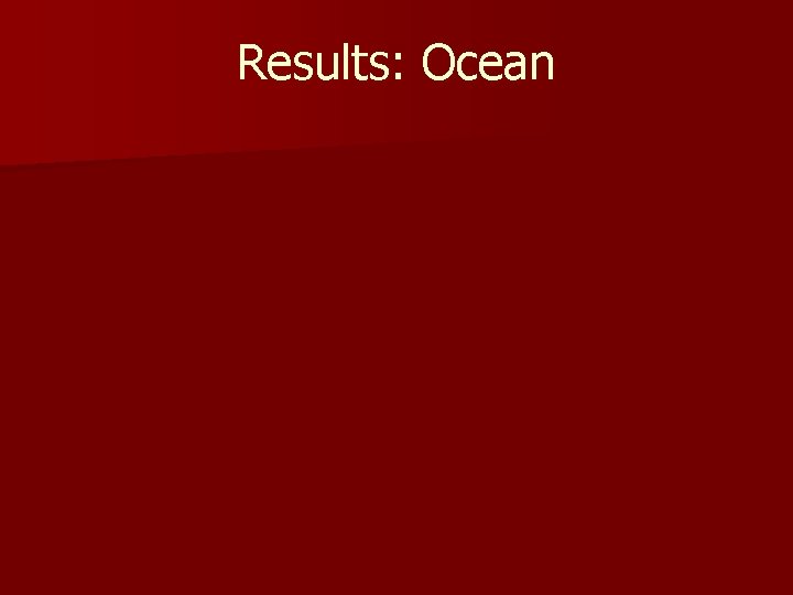 Results: Ocean 