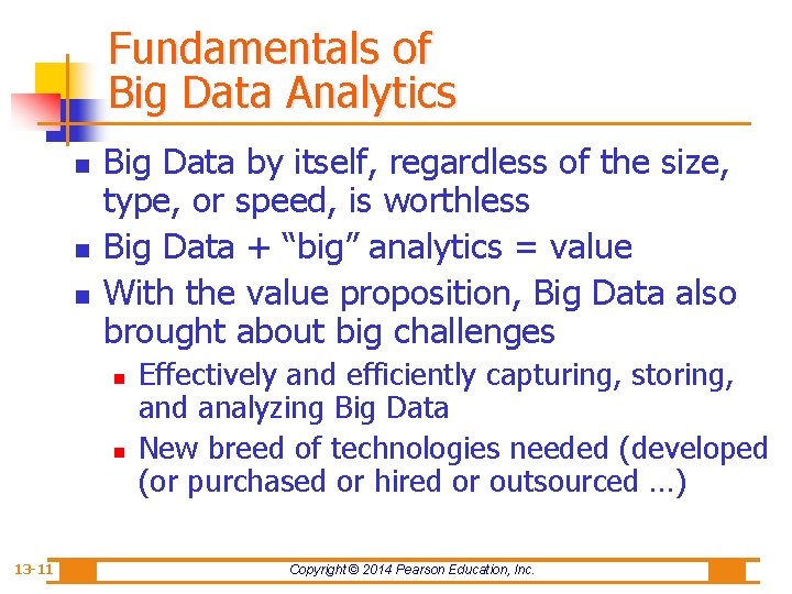 Fundamentals of Big Data Analytics n n n Big Data by itself, regardless of