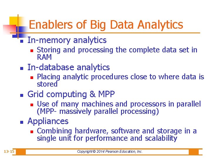 Enablers of Big Data Analytics n In-memory analytics n n In-database analytics n n