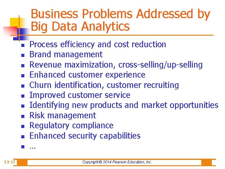 Business Problems Addressed by Big Data Analytics n n n 13 -17 Process efficiency