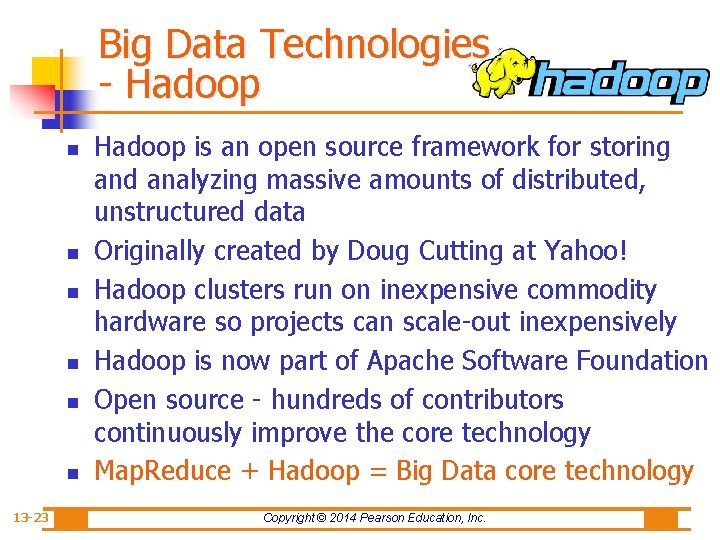 Big Data Technologies - Hadoop n n n 13 -23 Hadoop is an open