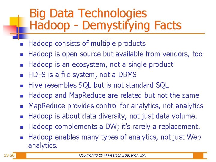 Big Data Technologies Hadoop - Demystifying Facts n n n n n 13 -26