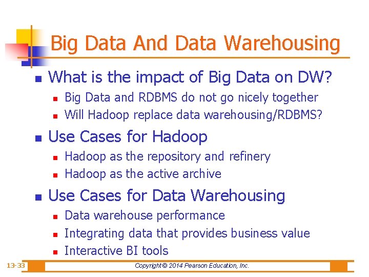 Big Data And Data Warehousing n What is the impact of Big Data on