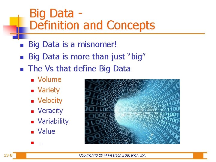 Big Data Definition and Concepts n n n Big Data is a misnomer! Big