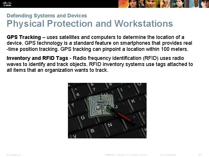 Defending Systems and Devices Physical Protection and Workstations GPS Tracking – uses satellites and