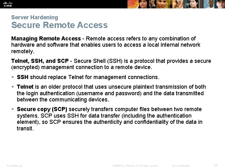 Server Hardening Secure Remote Access Managing Remote Access - Remote access refers to any