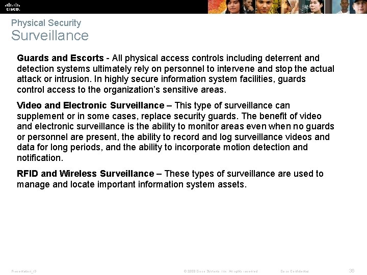 Physical Security Surveillance Guards and Escorts - All physical access controls including deterrent and