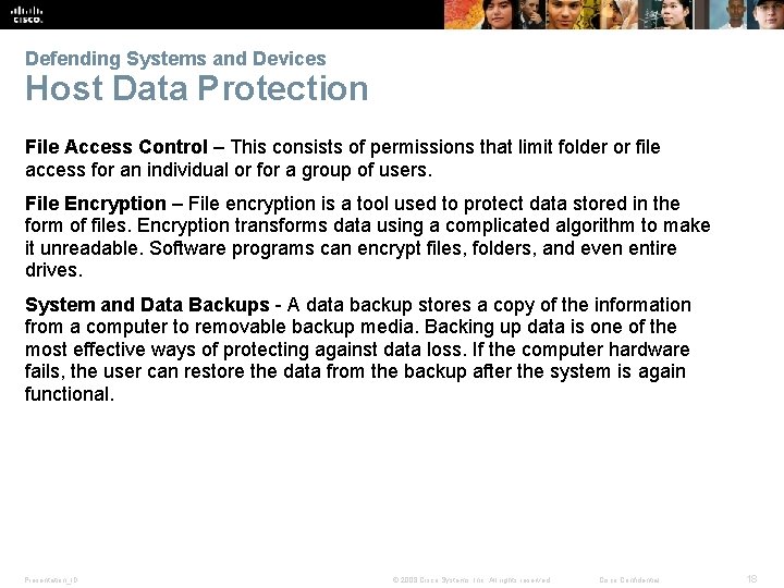 Defending Systems and Devices Host Data Protection File Access Control – This consists of