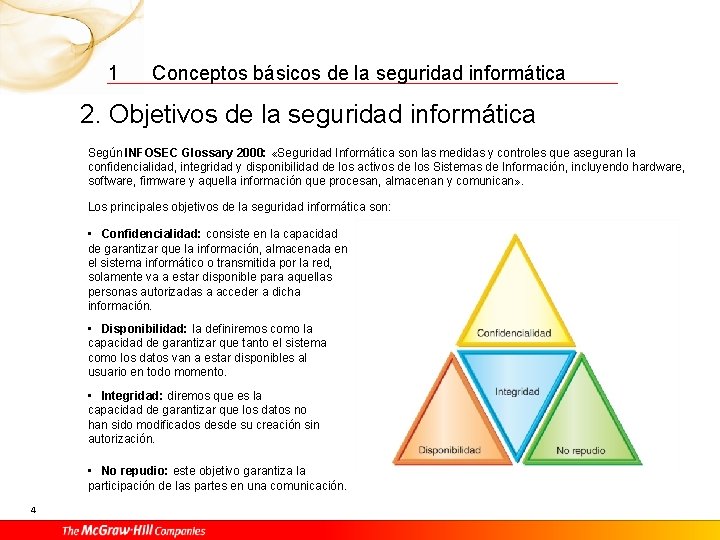 1 Conceptos básicos de la seguridad informática 2. Objetivos de la seguridad informática Según