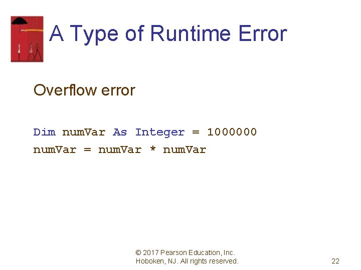 A Type of Runtime Error Overflow error Dim num. Var As Integer = 1000000