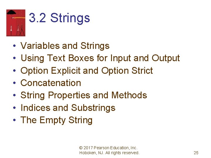 3. 2 Strings • • Variables and Strings Using Text Boxes for Input and