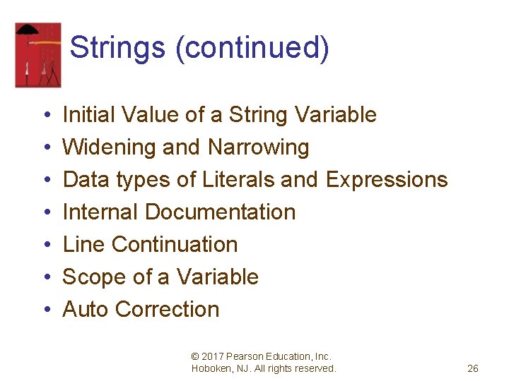 Strings (continued) • • Initial Value of a String Variable Widening and Narrowing Data