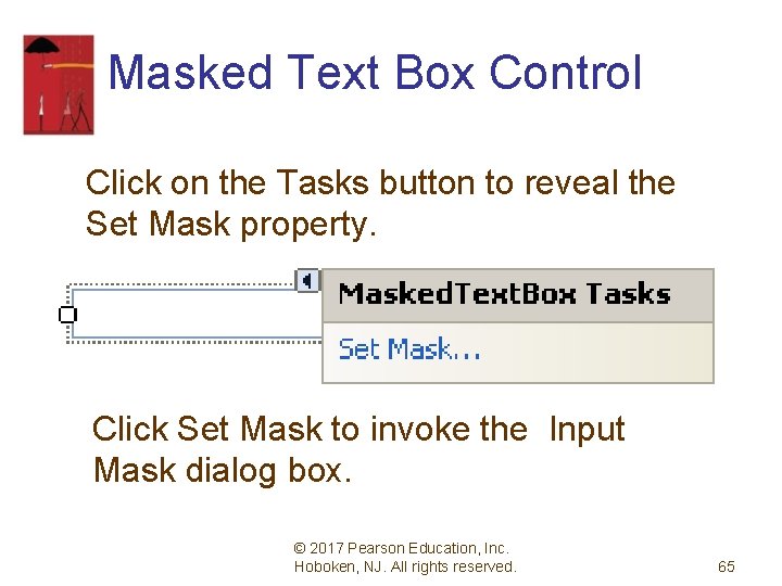 Masked Text Box Control Click on the Tasks button to reveal the Set Mask