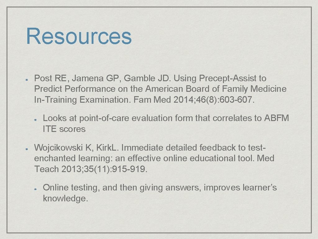 Resources Post RE, Jamena GP, Gamble JD. Using Precept-Assist to Predict Performance on the