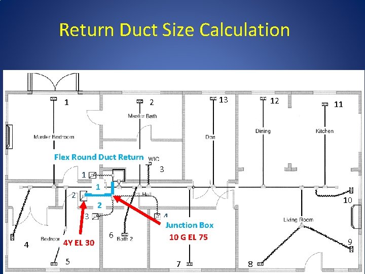 Return Duct Size Calculation 1 13 2 12 11 Flex Round Duct Return 3