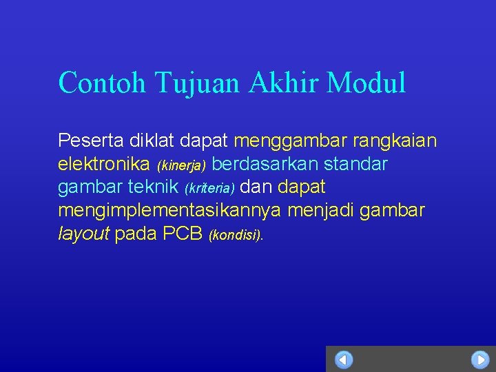 Contoh Tujuan Akhir Modul Peserta diklat dapat menggambar rangkaian elektronika (kinerja) berdasarkan standar gambar