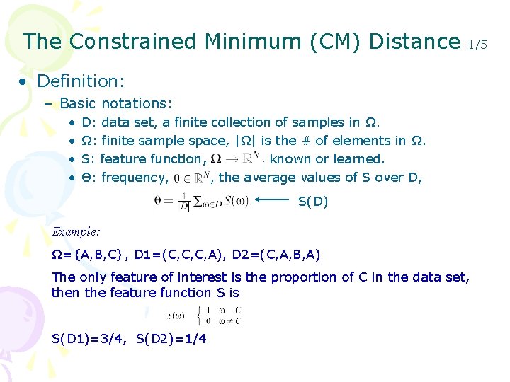 The Constrained Minimum (CM) Distance 1/5 • Definition: – Basic notations: • • D: