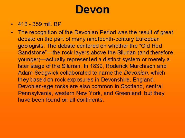 Devon • 416 - 359 mil. BP • The recognition of the Devonian Period