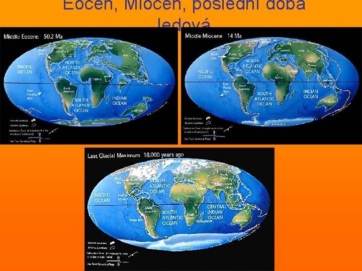 Eocén, Miocén, poslední doba ledová 