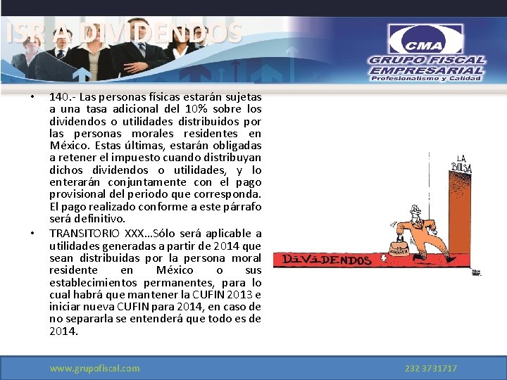 ISR A DIVIDENDOS • • 140. - Las personas físicas estarán sujetas a una