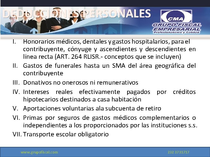 DEDUCCIONES PERSONALES I. Honorarios médicos, dentales y gastos hospitalarios, para el contribuyente, cónyuge y