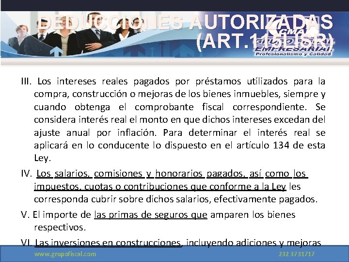 DEDUCCIONES AUTORIZADAS (ART. 115 LISR) III. Los intereses reales pagados por préstamos utilizados para