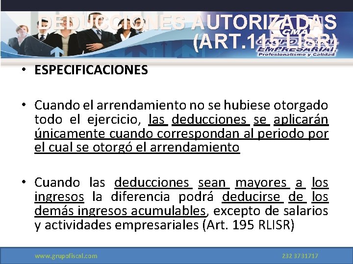 DEDUCCIONES AUTORIZADAS (ART. 115 LISR) • ESPECIFICACIONES • Cuando el arrendamiento no se hubiese