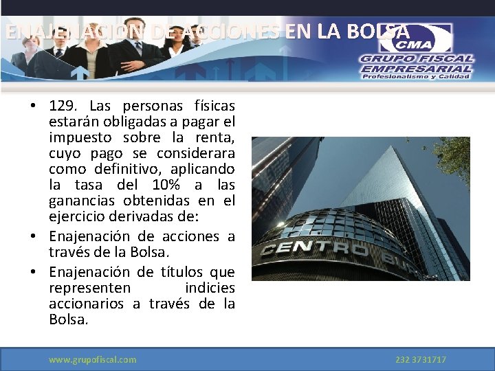 ENAJENACION DE ACCIONES EN LA BOLSA • 129. Las personas físicas estarán obligadas a