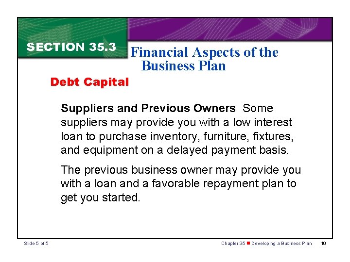 SECTION 35. 3 Debt Capital Financial Aspects of the Business Plan Suppliers and Previous