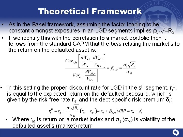 Theoretical Framework • As in the Basel framework, assuming the factor loading to be