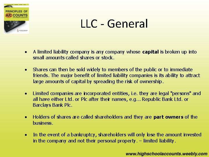 LLC - General • A limited liability company is any company whose capital is