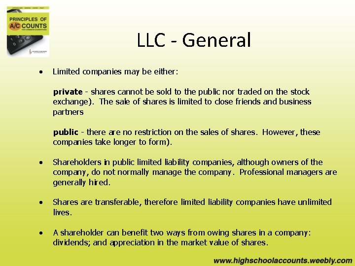 LLC - General • Limited companies may be either: private - shares cannot be