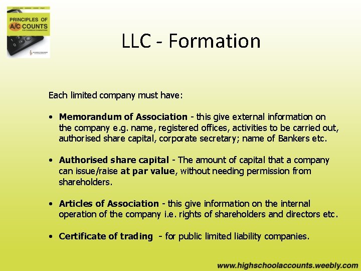 LLC - Formation Each limited company must have: • Memorandum of Association - this