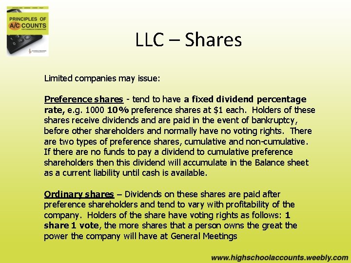 LLC – Shares Limited companies may issue: Preference shares - tend to have a