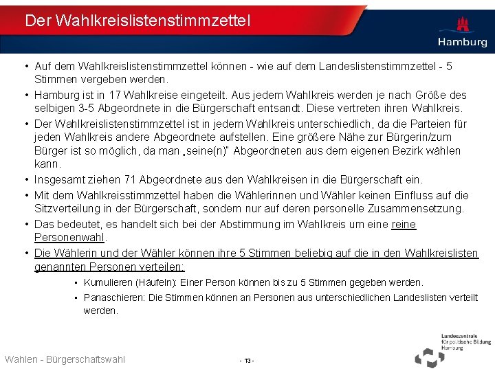 Der Wahlkreislistenstimmzettel • Auf dem Wahlkreislistenstimmzettel können - wie auf dem Landeslistenstimmzettel - 5