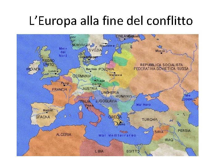 L’Europa alla fine del conflitto 