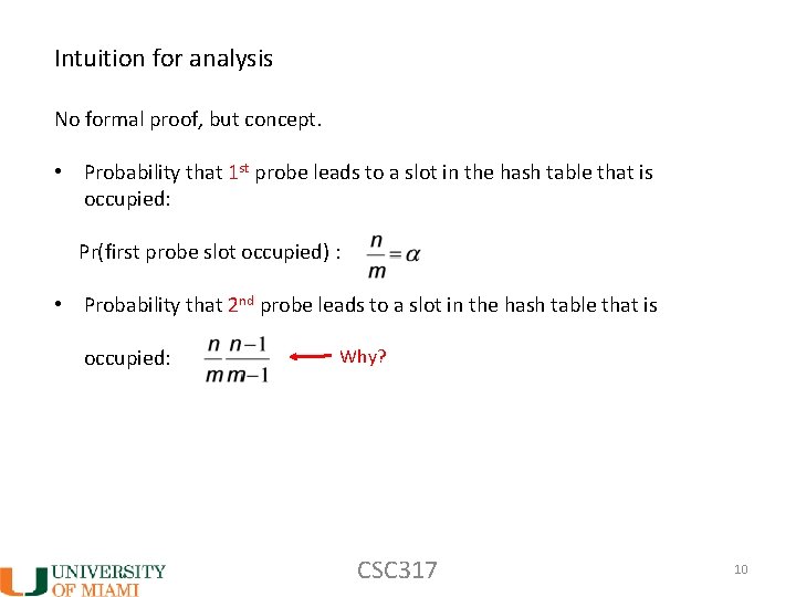 Intuition for analysis No formal proof, but concept. • Probability that 1 st probe