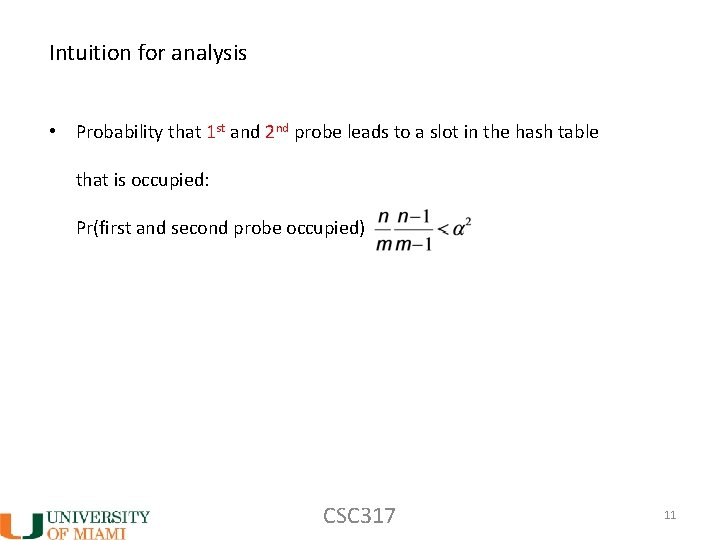 Intuition for analysis • Probability that 1 st and 2 nd probe leads to