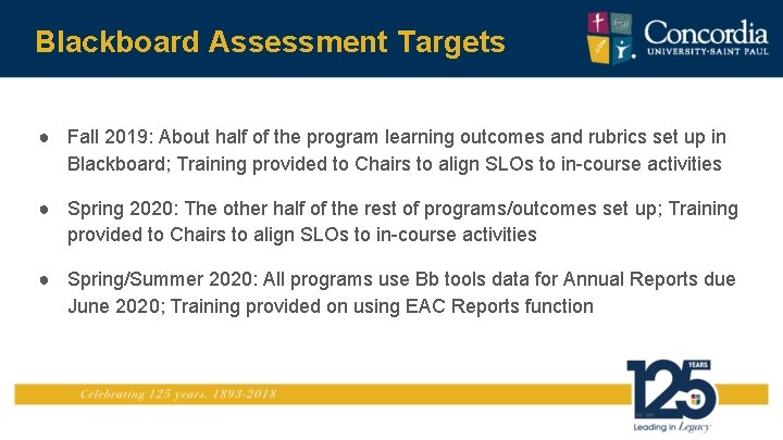 Blackboard Assessment Targets ● Fall 2019: About half of the program learning outcomes and