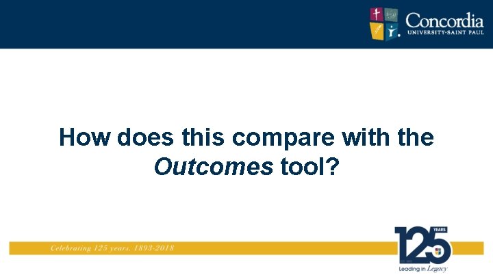 How does this compare with the Outcomes tool? 