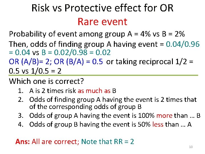 Risk vs Protective effect for OR Rare event Probability of event among group A