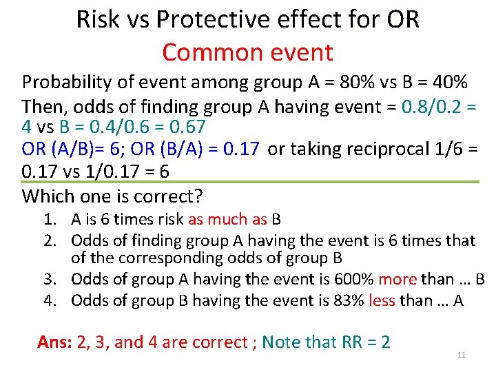 Risk vs Protective effect for OR Common event Probability of event among group A