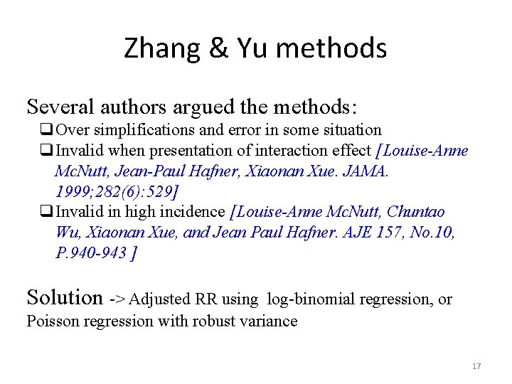 Zhang & Yu methods Several authors argued the methods: q. Over simplifications and error