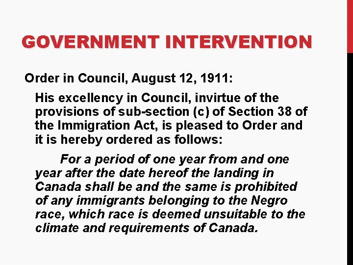 GOVERNMENT INTERVENTION Order in Council, August 12, 1911: His excellency in Council, invirtue of