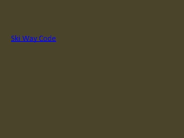 Ski Way Code 