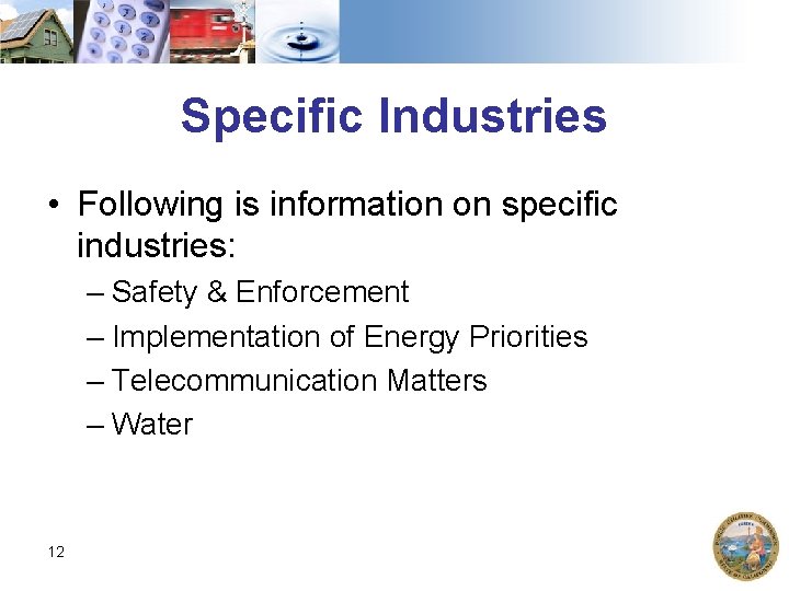 Specific Industries • Following is information on specific industries: – Safety & Enforcement –