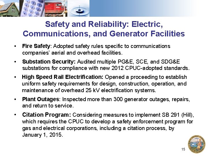 Safety and Reliability: Electric, Communications, and Generator Facilities • Fire Safety: Adopted safety rules