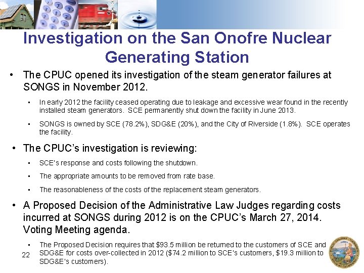 Investigation on the San Onofre Nuclear Generating Station • The CPUC opened its investigation